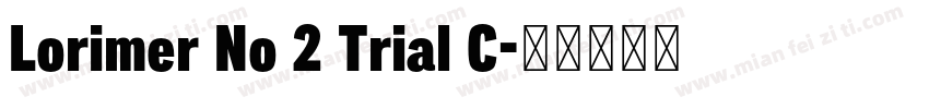 Lorimer No 2 Trial C字体转换